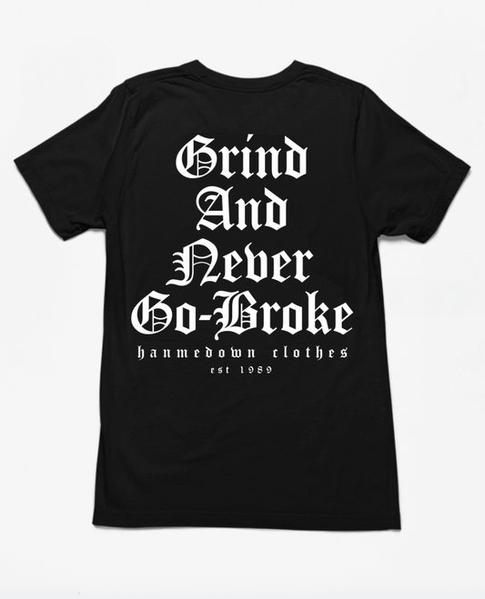 Grind & Never Go-Broke- tee blk